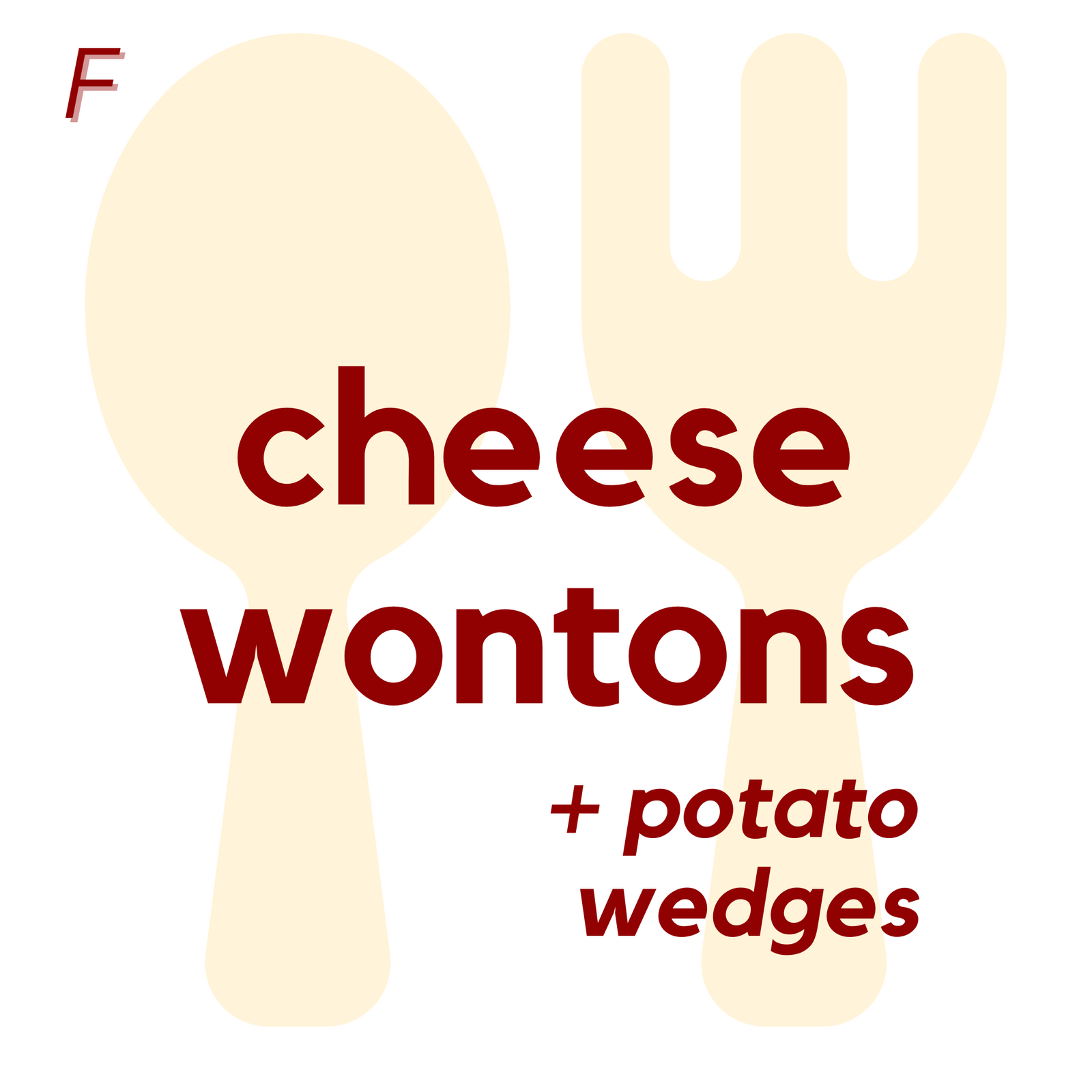 () FRI - Cheese Wontons and Potato Wedges | Fruit