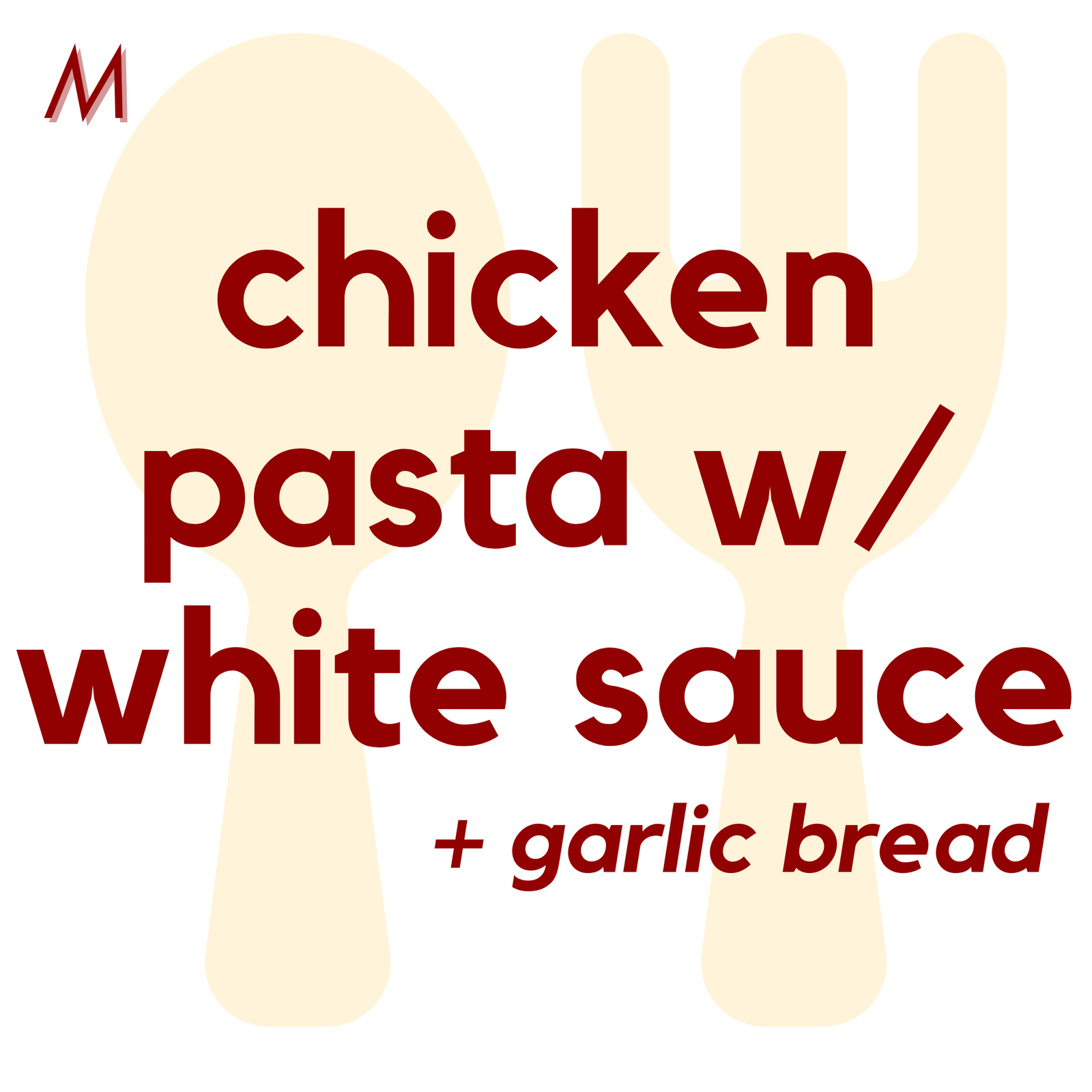 () MON - Chicken Pasta w/ White Sauce and Garlic Bread | Fruit