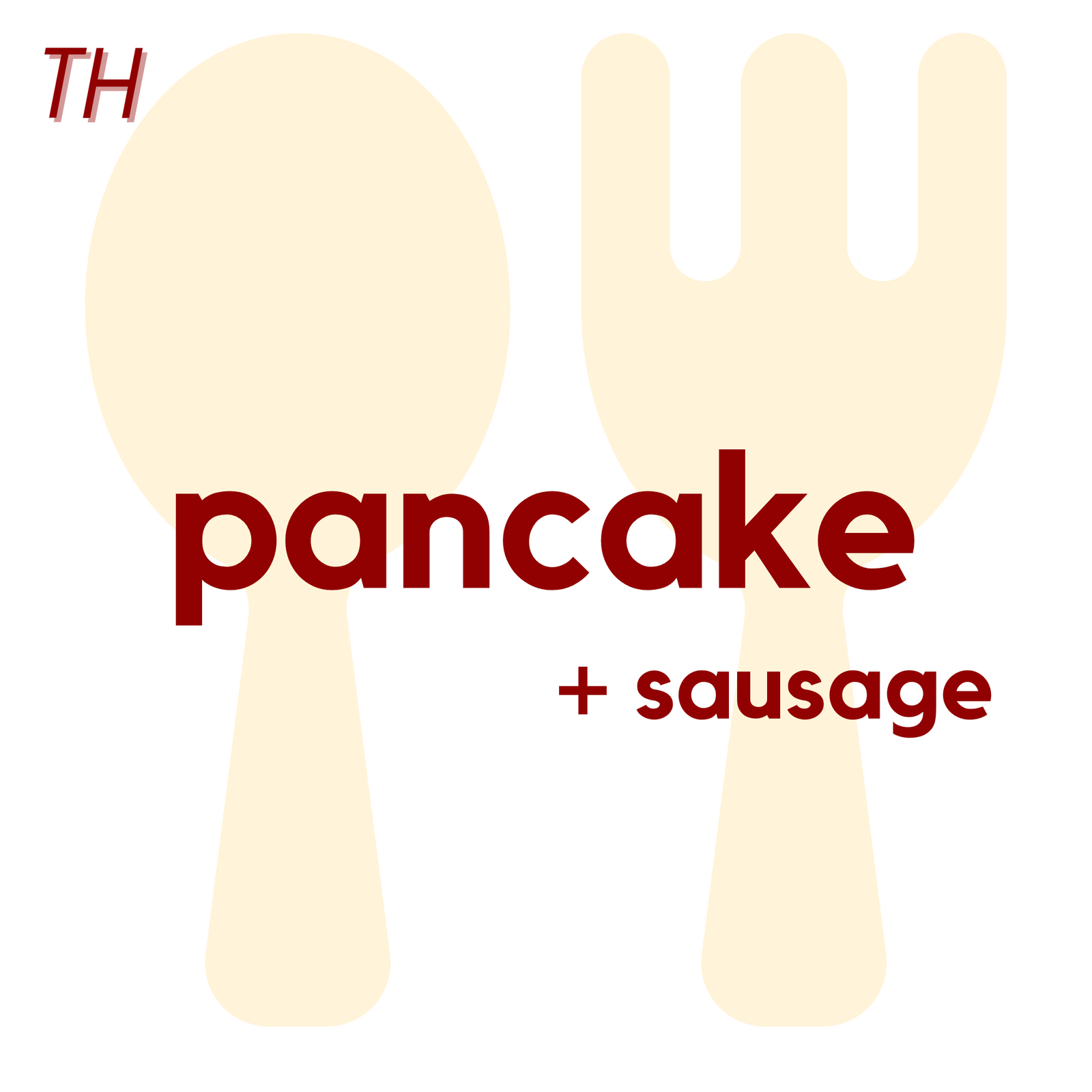 () THU - Pancake and Sausage | Brownie