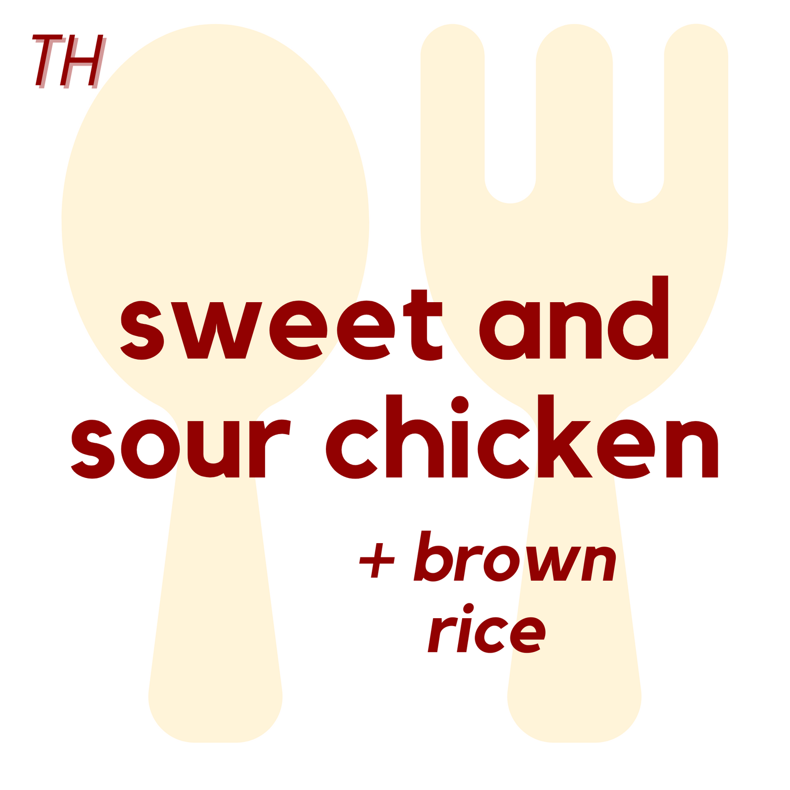 () THU - Sweet and Sour Chicken and Brown Rice | Corn