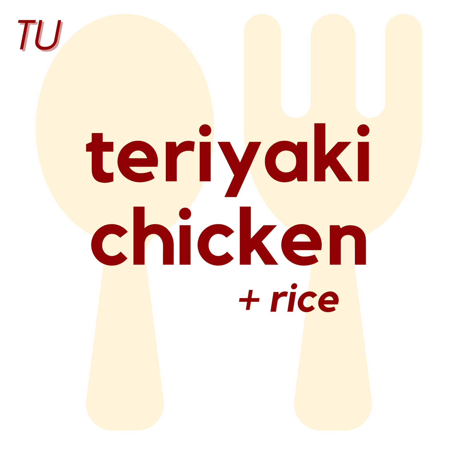 () TUE - Teriyaki Chicken and Rice | Brownie