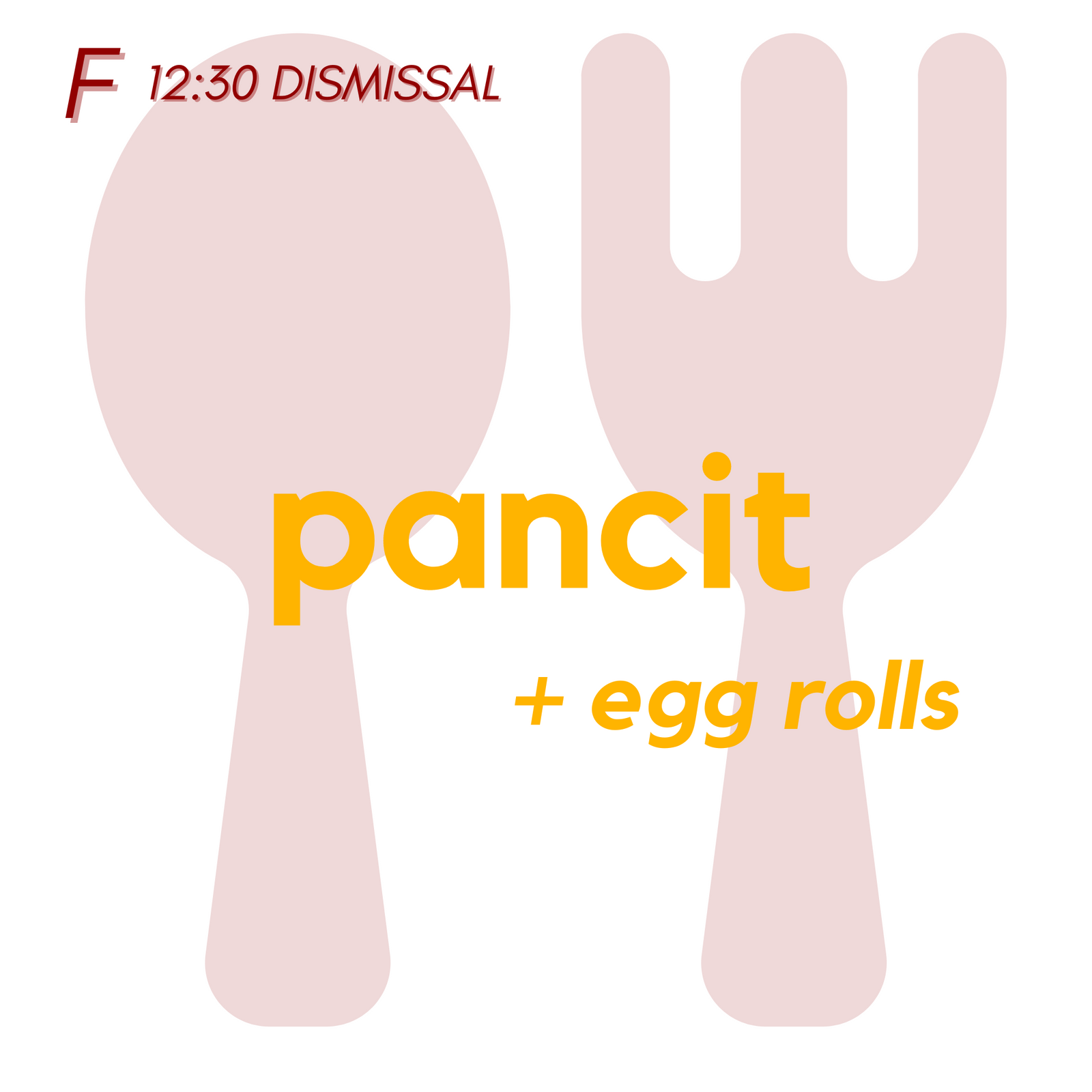 () FRI (12:30 Dismissal) - Pancit and Egg Rolls | Brownies