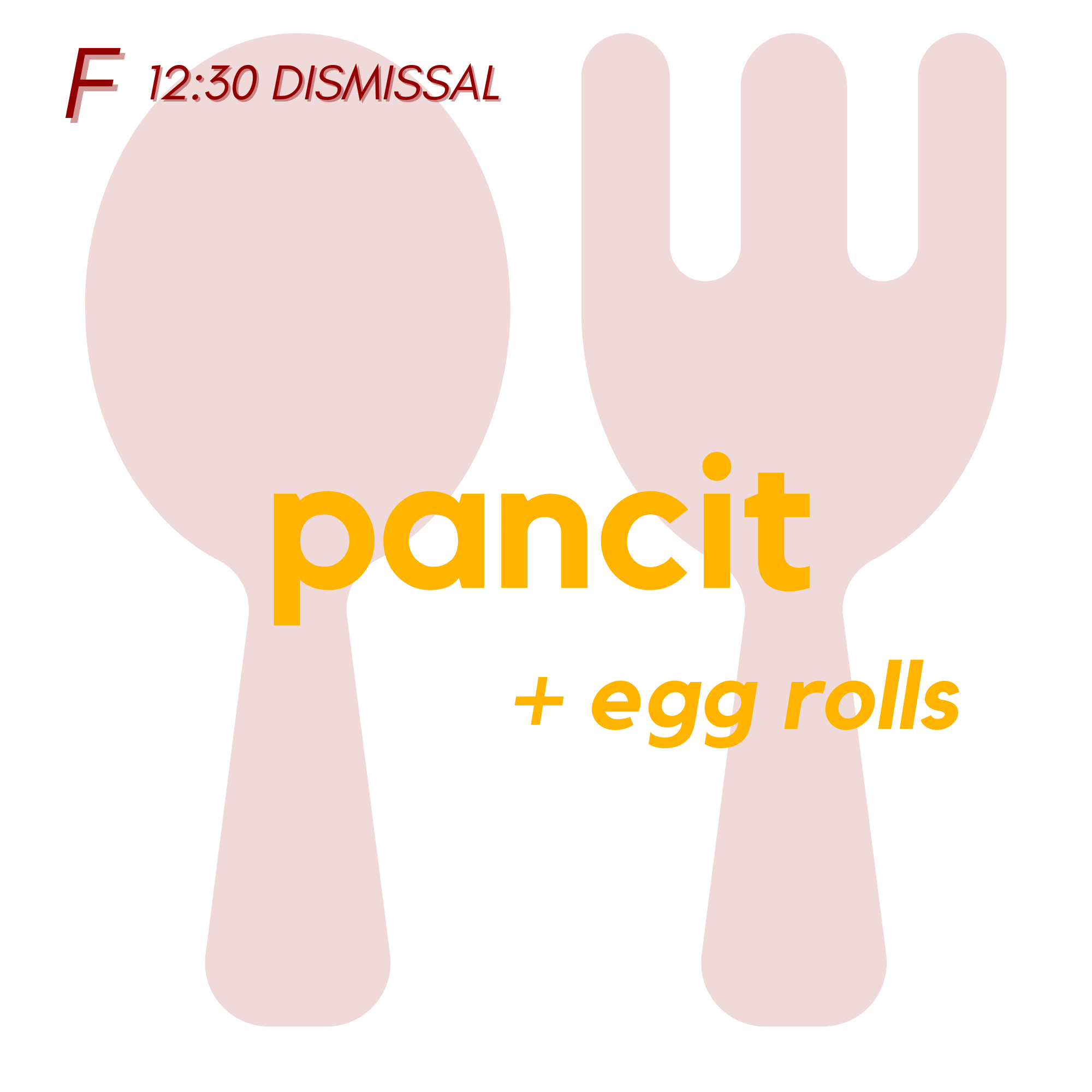 () FRI (12:30 Dismissal) - Pancit and Egg Rolls | Brownies