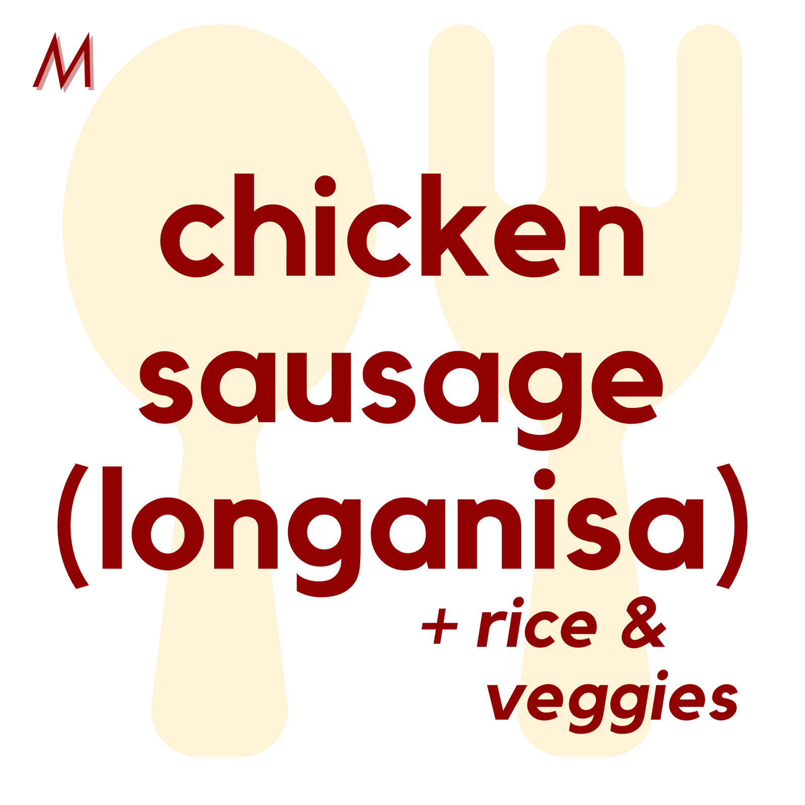 () MON - Chicken Sausage (Longanisa) and Rice | Veggies
