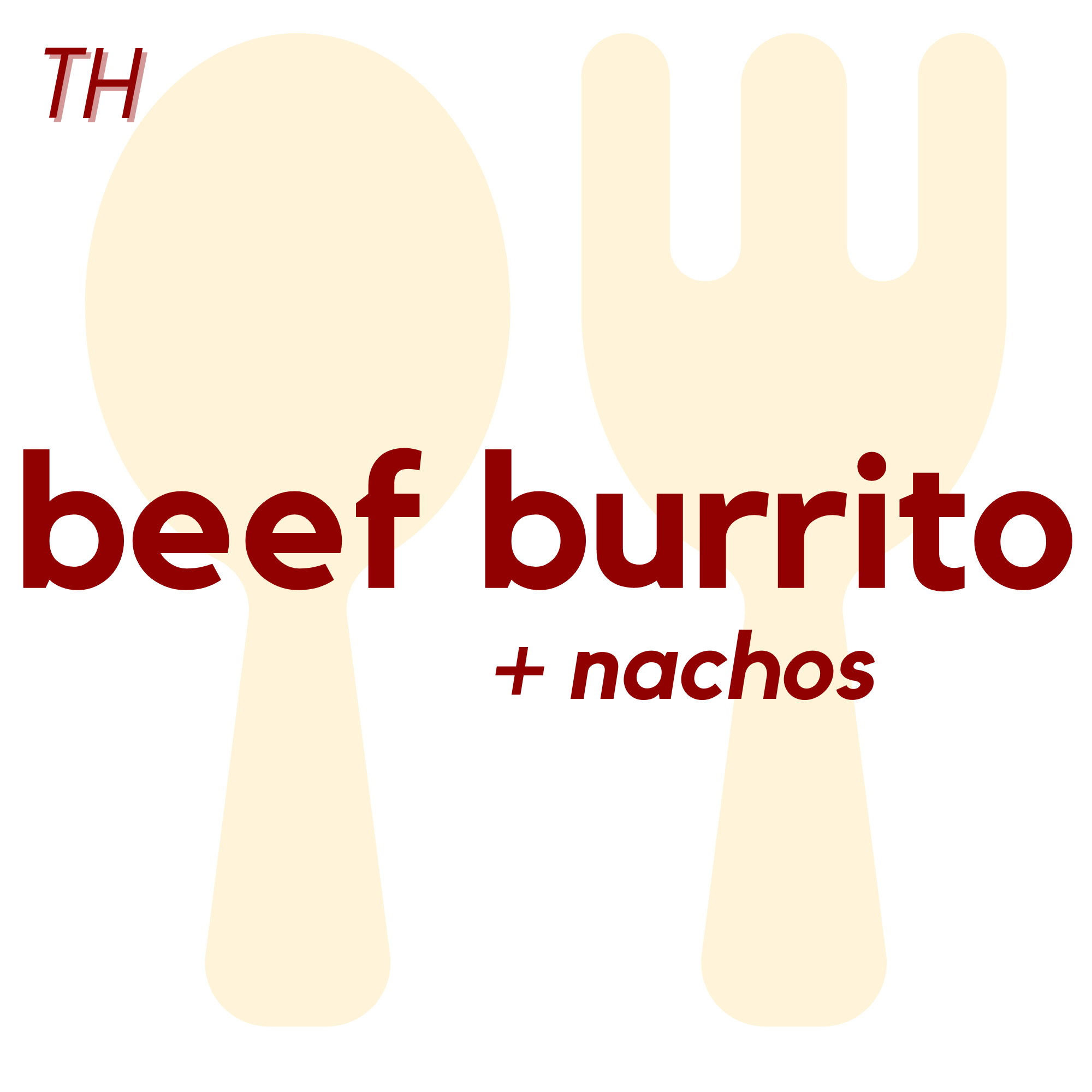 () THU - Beef Burrito and Nachos | Cake