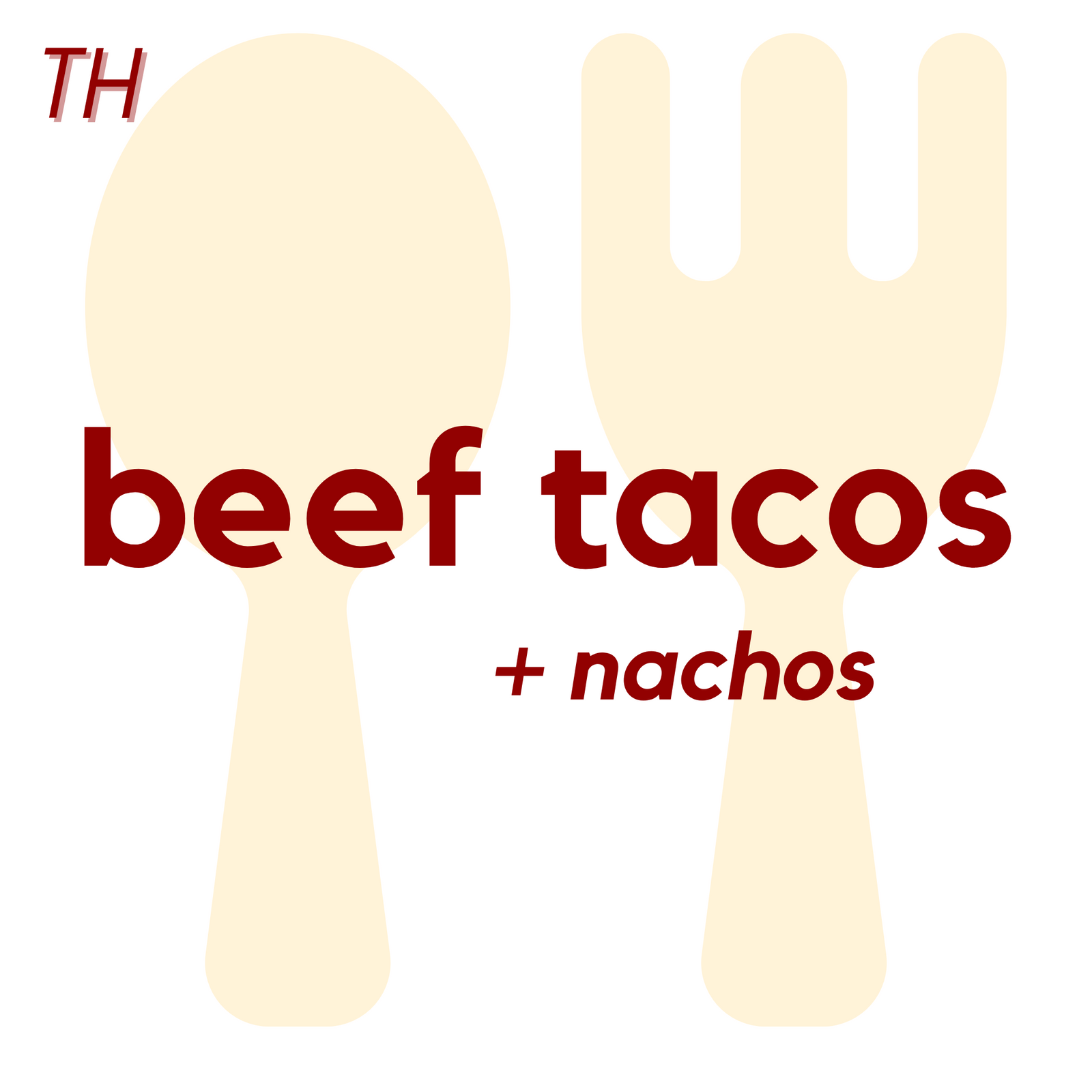 () THU - Beef Tacos and Nachos | Fruit