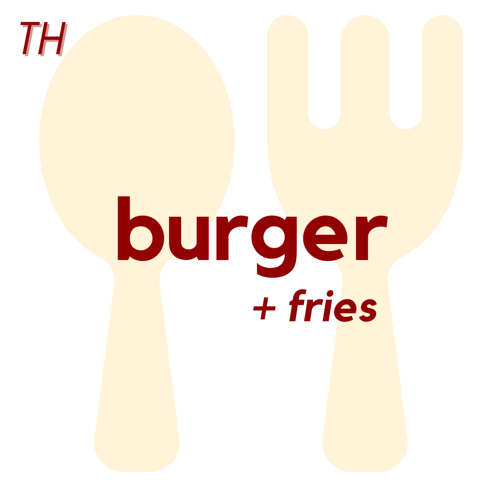 () THU - Burger and Fries | Fruits